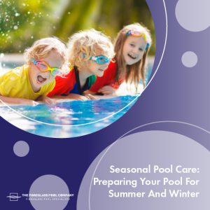 seasonal-pool-care-featuredimage