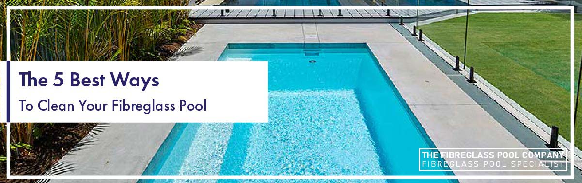 the-5-best-ways-to-clean-your-pool1-05