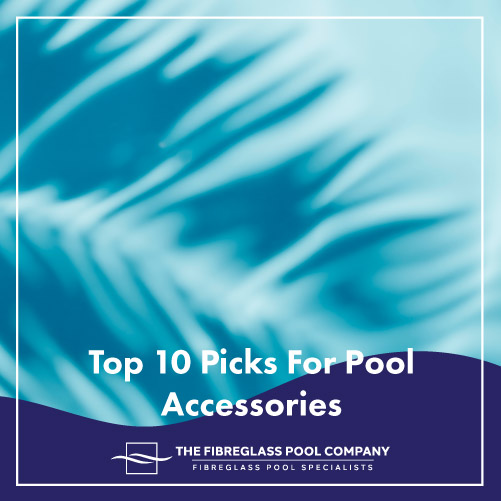 top-10-picks-for-pool-accessories-featuredimage